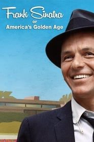 Affiche de Frank Sinatra, or America's Golden Age