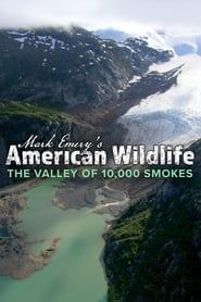 Valley of 10,000 Smokes series tv