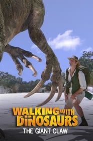 Walking With Dinosaurs Special: The Giant Claw (2002)