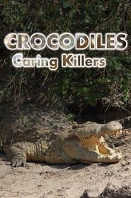 Image Crocodiles: Caring Killers