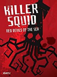 Image Killer Squid: Red Devils of the Sea