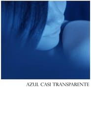 watch Azul Casi Transparente