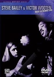 Steve Bailey & Victor Wooten : Bass Extremes Live (2005)