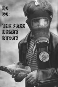 No Go: The Free Derry Story series tv