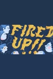 Fired Up! series tv