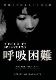 Difficulty Breathing series tv