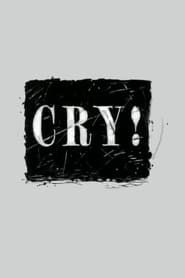 Affiche de Cry!