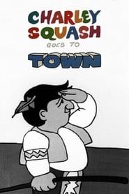Charley Squash Goes to Town (1969)