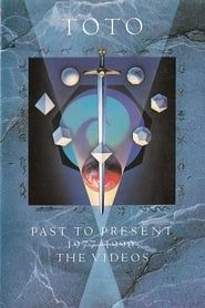 Toto - Past to Present 1977-1990: The Videos (2004)