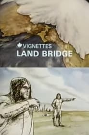 Canada Vignettes: Land Bridge series tv