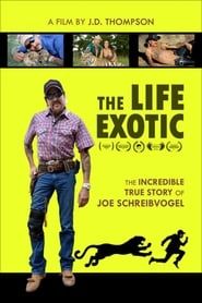 Image The Life Exotic: Or the Incredible True Story of Joe Schreibvogel