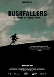 Bushfallers - A Journey Of Chasing Dreams series tv