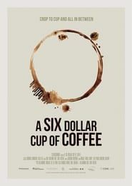 A Six Dollar Cup of Coffee series tv