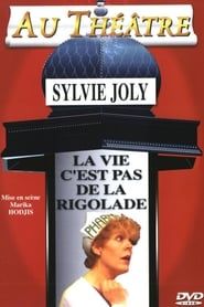 Image Sylvie Joly : La Vie C'est Pas De La Rigolade 2001
