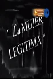 watch La mujer legítima