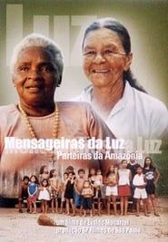 Mensageiras da Luz - Parteiras da Amazônia (2003)