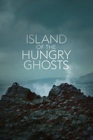 Island of the Hungry Ghosts series tv