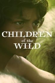 Children Of The Wild series tv