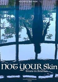 Not Your Skin (2017)