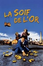 watch La Soif de l'or