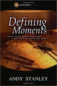 Image Defining Moments : What to Do When You Come Face-to-Face with the Truth