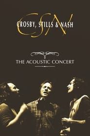 Image Crosby, Stills & Nash: The Acoustic Concert