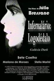 watch Infernalário: Logodédalo – Galáxia Dark