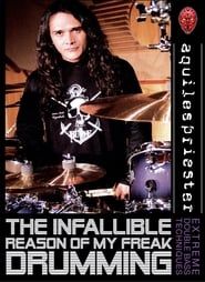 Image Aquiles Priester - The Infallible Reason of My Freak Drumming