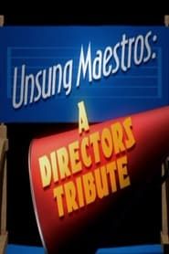 Unsung Maestros: A Directors Tribute series tv