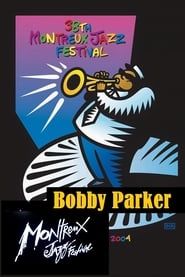 Bobby Parker: Live at Montreux 2004 series tv