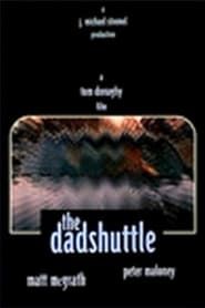 watch The Dadshuttle