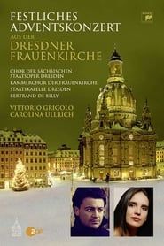 Festliches Adventskonzert aus der Dresdner Frauenkirche (2011)