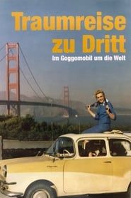 Traumreise zu Dritt - Im Goggomobil um die Welt series tv