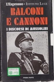 Balconi e cannoni I discorsi di Mussolini series tv