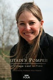 Britain's Pompeii: A Village Lost in Time series tv