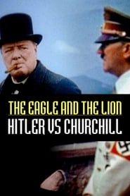 Hitler et Churchill : le combat de l'aigle et du lion (2017)