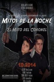 Mitos de La Noche - El Mito del Coronel 2014 streaming