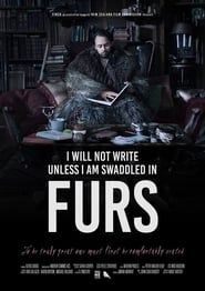 Image I Will Not Write Unless I Am Swaddled in Furs 2018