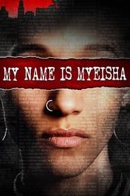 My Name Is Myeisha series tv