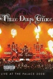 Three Days Grace - Live at the Palace (2008)