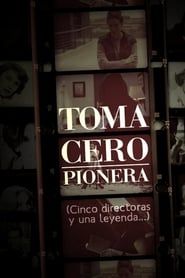 watch Toma cero: pionera