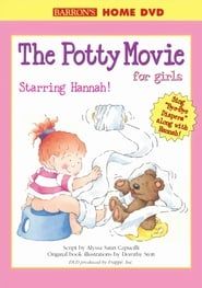 Image The Potty Movie for Girls: Starring Hannah!