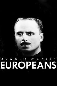 Oswald Mosley: Europeans series tv