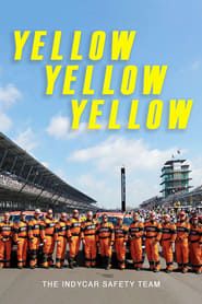 Yellow Yellow Yellow: The Indycar Safety Team series tv