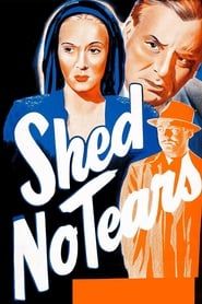 Shed No Tears series tv