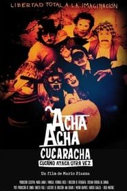 Acha Acha Cucaracha: Cucaño Strikes Again series tv