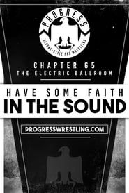 PROGRESS Chapter 65: Have Some Faith In The Sound 2018 streaming