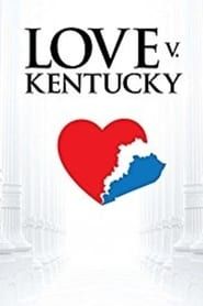 Love v. Kentucky series tv