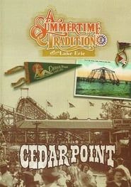 Cedar Point: A Summertime Tradition on Lake Erie series tv