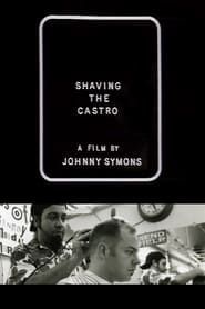 watch Shaving the Castro